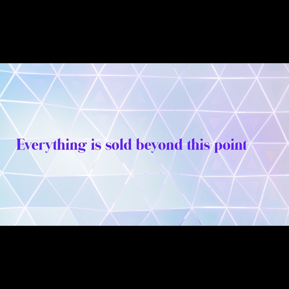 Everything past this point is sold